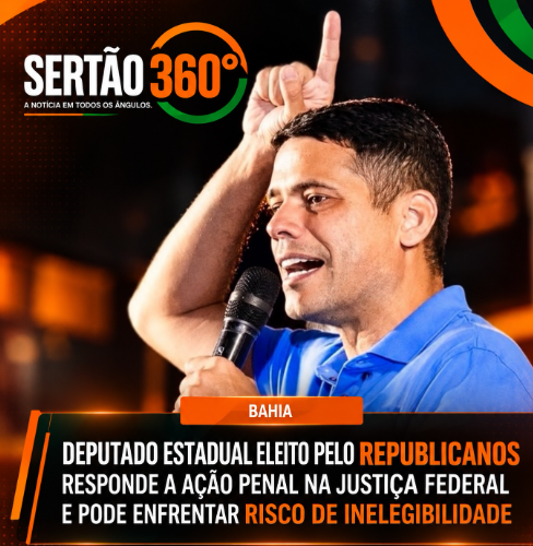 DEPUTADO ESTADUAL ELEITO NA BAHIA É RÉU EM AÇÃO PENAL NA JUSTIÇA FEDERAL POR SUPOSTAS IRREGULARIDADES NA SAÚDE