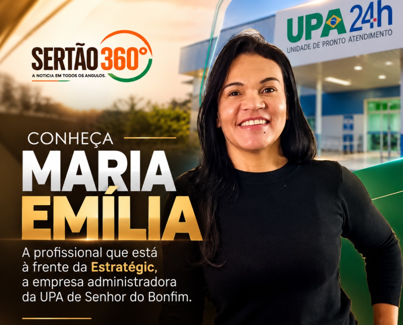 SERTÃO 360 FOI SABER: QUEM É MARIA EMÍLIA, A PROFISSIONAL QUE ESTÁ À FRENTE DA ESTRATÉGIC NA UPA DE SENHOR DO BONFIM?