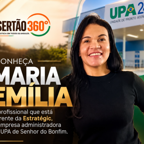 SERTÃO 360 FOI SABER: QUEM É MARIA EMÍLIA, A PROFISSIONAL QUE ESTÁ À FRENTE DA ESTRATÉGIC NA UPA DE SENHOR DO BONFIM?